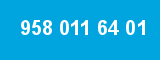 958 011 64 01 958 011 64 01